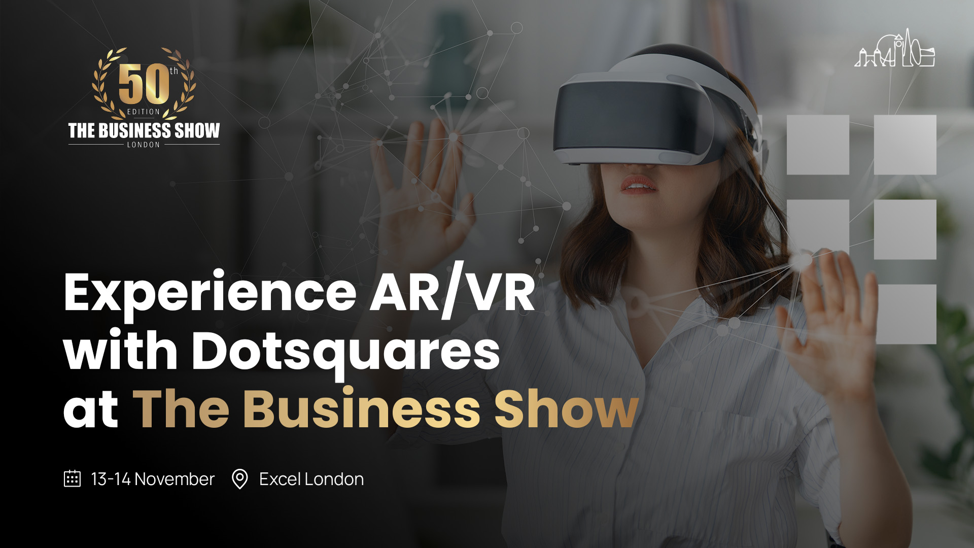 Experience AR/VR with Dotsquares at The Business Show